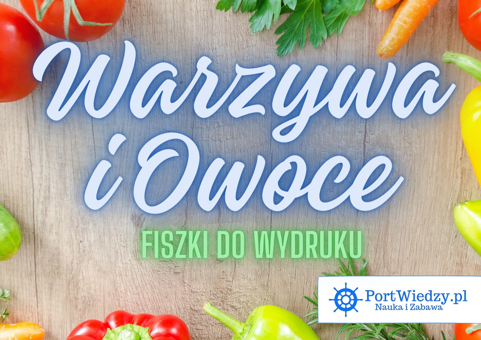 PortWiedzy Fiszki do wydruku Owoce i warzywa | PortWiedzy.pl