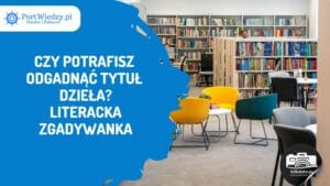 Read more about the article Literackie zgadywanka