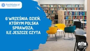 Read more about the article 6 września: dzień, w którym Polska sprawdza, ile jeszcze czyta